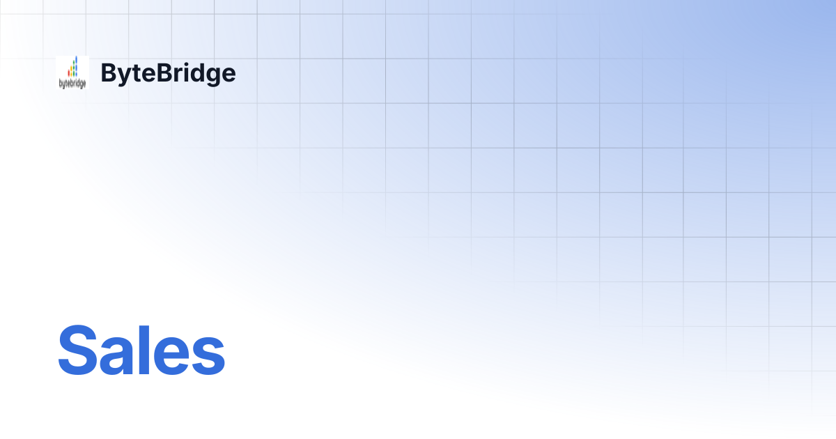 Sales | ByteBridge